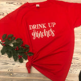 Drink Up Grinches Christmas Top